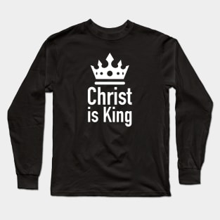 Christ is King Long Sleeve T-Shirt